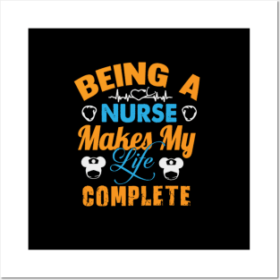 BEING A NURSES MAKES MY COMPLETES Posters and Art